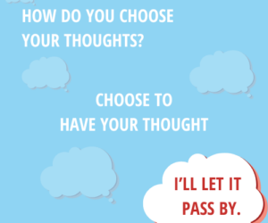 How do you choose your thoughts?